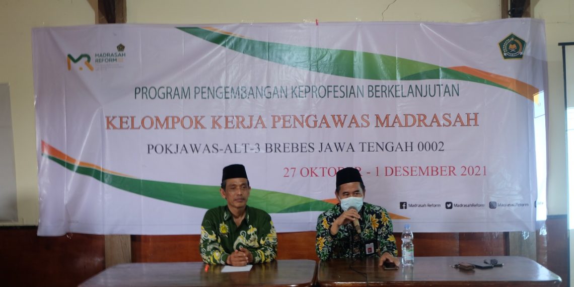 Pengembangan Keprofesian Berkelanjutan (PKB) Bagi Pokjawas Madrasah Kab. Brebes.